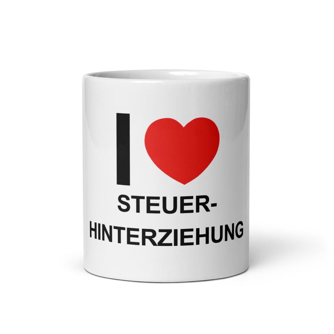 I love Steuerhinterziehung | Tasse